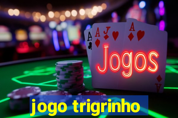 jogo trigrinho